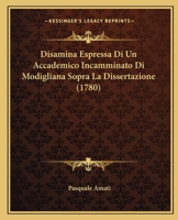 Disamina Espressa Di Un Accademico Incamminato Di Modigliana Sopra La Dissertazione (1780) 1271523094 Book Cover