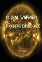 Global Warming: The Comprehensive Guide 1978091842 Book Cover