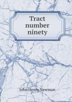 Tract Ninety: Or, Remarks on Certain Passages in the Thirty-nine Articles 1110779852 Book Cover