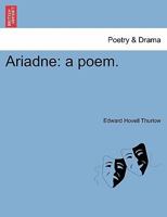 Ariadne: a poem. 1241025487 Book Cover