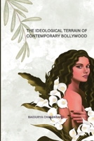 The Ideological Terrain of Contemporary Bollywood 1805252844 Book Cover