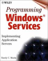 Programming Windows(tm) Services: Implementing Application Servers 047138576X Book Cover