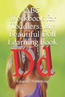 ABC Workbook for Toddlers: My Beautiful Doll Learning Book: Colored Paper abc Activity Book for Young Kids 2-5 Years B08CWBCLVM Book Cover