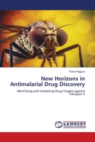 New Horizons in Antimalarial Drug Discovery: Identifying and Validating Drug Targets against Falcipain 3 6206161021 Book Cover