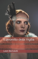 Il lavoretto della Vigilia B09KNCYQ8L Book Cover