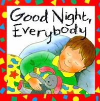 Good Night, Everybody (Baby and Toddler Board Books) 0745934935 Book Cover