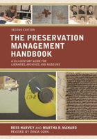 The Preservation Management Handbook: A 21st-Century Guide for Libraries, Archives, and Museums 1538109018 Book Cover