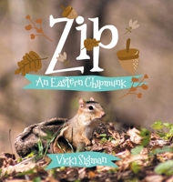 Zip: An Eastern Chipmunk 0228886449 Book Cover