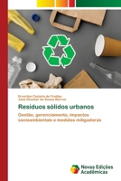 Resíduos sólidos urbanos: Gestão, gerenciamento, impactos socioambientais e medidas mitigadoras 6203467561 Book Cover