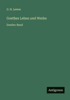 Goethes Leben und Werke: Zweiter Band 3386451179 Book Cover