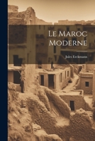Le Maroc Moderne 1021605476 Book Cover