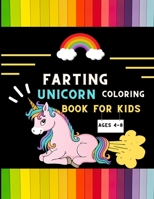 Farting unicorn coloring book for kids ages 4-8: Funny collection of magical unicorn farting coloring book for kids ,toddlers ,preschoolers boys & ... : book for fun loving unicorn lovers B08PJPWMG1 Book Cover