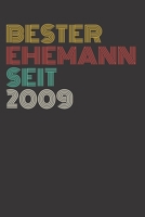 Notizbuch: Bester Ehemann Seit 2009 (German Edition) 1674284985 Book Cover