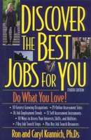 Discover the Best Jobs for You, 4th Edition: Do What You Love (Discover the Best Jobs for You) 1570231583 Book Cover