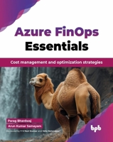 Azure FinOps Essentials: Cost management and optimization strategies (English Edition) 9365891132 Book Cover
