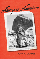Always an Adventure: An Autobiography 1552385221 Book Cover