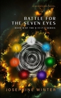 Battle for the Seven Eyes (A Seven Eyes Novel, K-11-7-4) B0DDNM89GQ Book Cover
