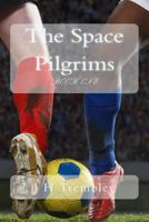 The Space Pilgrims: Part One 1496184084 Book Cover