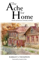 The Ache for Home: Stories and Sermons of Family and Place B0FBRLYV97 Book Cover