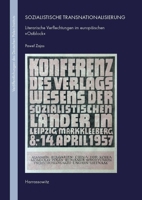 Sozialistische Transnationalisierung: Literarische Verflechtungen Im Europaischen Ostblock (Veroffentlichungen des Deutschen Polen-Instituts, Darmstadt, 44) (German Edition) 3447123656 Book Cover