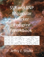 SSR and SNP Molecular Marker Pedigree Workbook: Designed to help students learn how simple sequence repeat (SSR) and single nucleotide polymorphism ... markers are inherited B08FP3WMXL Book Cover