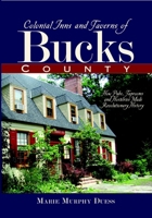 Colonial Inns and Taverns of Bucks County: How Pubs, Taprooms and Hostelries Made Revolutionary History 1596293446 Book Cover