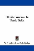 Effective Workers in Needy Fields 1432546821 Book Cover