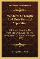Standards of Length and Their Practical Application. a R�sum� Covering the Methods Employed 0530458950 Book Cover