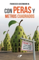 Con Peras y metros cuadrados (Spanish Edition) 9561238241 Book Cover