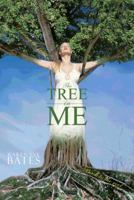 The Tree in Me: Tracing the Fruit Back to the Root 1452028575 Book Cover