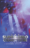 The Superhero Condition 164669998X Book Cover