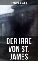 Der Irre von St. James: Historischer Kriminalroman (German Edition) 8027249473 Book Cover