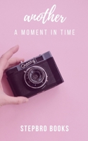 Another A Moment in Time 0464190509 Book Cover