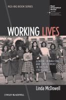Working Lives: Gender, Migration and Employment in Britain, 1945-2007 1444339184 Book Cover