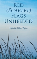 Red (Scarlet) Flags Unheeded 1098095197 Book Cover