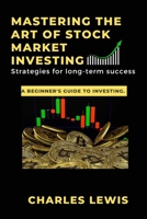 Navigating the Stock Market: Tips for Successful Investing... B0BRM2MZL1 Book Cover