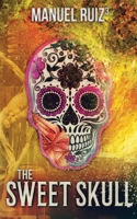 The Sweet Skull 0998448664 Book Cover