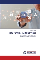 INDUSTRIAL MARKETING: CONCEPTS & STRATEGIES 6206161250 Book Cover