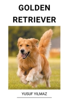Golden Retriever B0BTP2K21T Book Cover