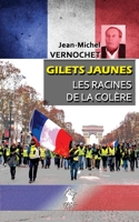 Gilets Jaunes - Les racines de la colère: L'insurrection civique (French Edition) 1913057631 Book Cover