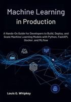 Machine Learning in Production B0G3HR4L4B Book Cover