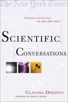 Scientific Conversations: Interviews on Science from the New York Times 0716746611 Book Cover