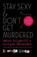Stay Sexy & Don't Get Murdered: The Definitive How-To Guide 1250759226 Book Cover