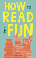 How to Read for Fun B0BBJQW53G Book Cover