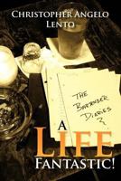 The Bartender Diaries... A Life Fantastic! 1465341757 Book Cover