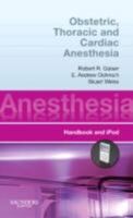Obstetric, Thoracic and Cardiac Anesthesia: Handbook and iPod (Anesthesia Pocket Consult) 1416059970 Book Cover