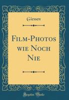 Film-Photos wie Noch Nie 0366308785 Book Cover