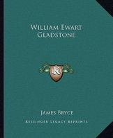 William Ewart Gladstone 1523878215 Book Cover