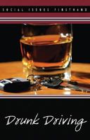 Drunk Driving (Social Issues Firsthand) 0737758422 Book Cover