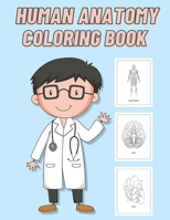 Human Anatomy Coloring Book: For Kids B094QK7ZN5 Book Cover
